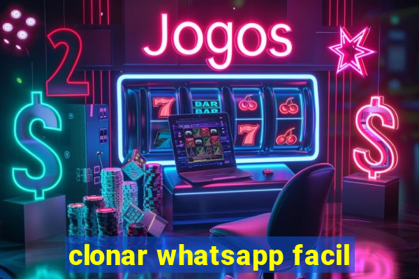 clonar whatsapp facil